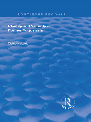 cover image of Identity and Security in Former Yugoslavia